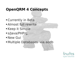 OpenQRM 4 Concepts Currently in Beta Almost full rewrite Keep it Simple s/Java/PHP/g; New Gui Multiple Databases  via aodb 
