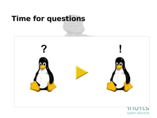 Time for questions ? ! 