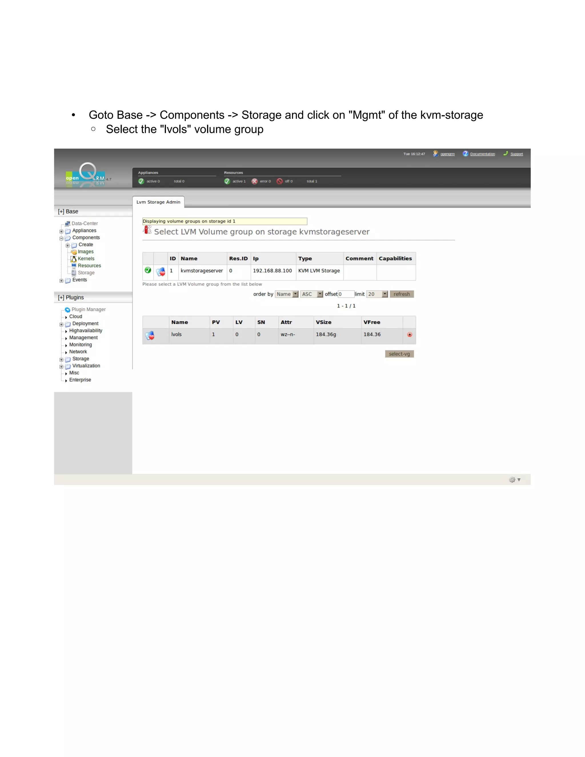 • Goto Base -> Components -> Storage and click on "Mgmt" of the kvm-storage
◦ Select the "lvols" volume group
 