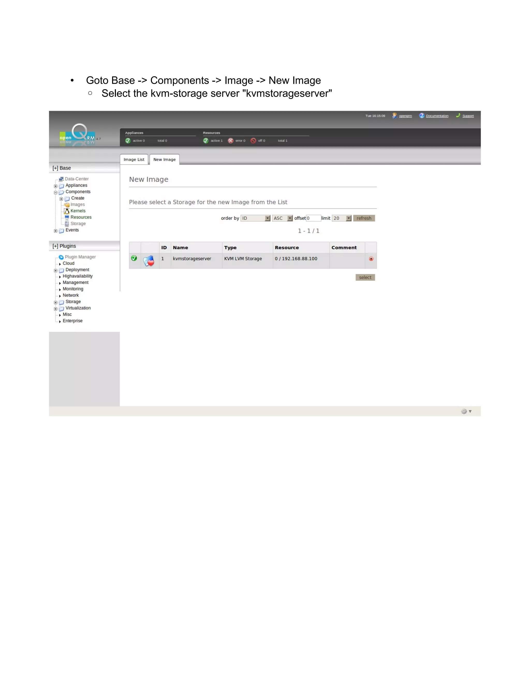 • Goto Base -> Components -> Image -> New Image
◦ Select the kvm-storage server "kvmstorageserver"
 
