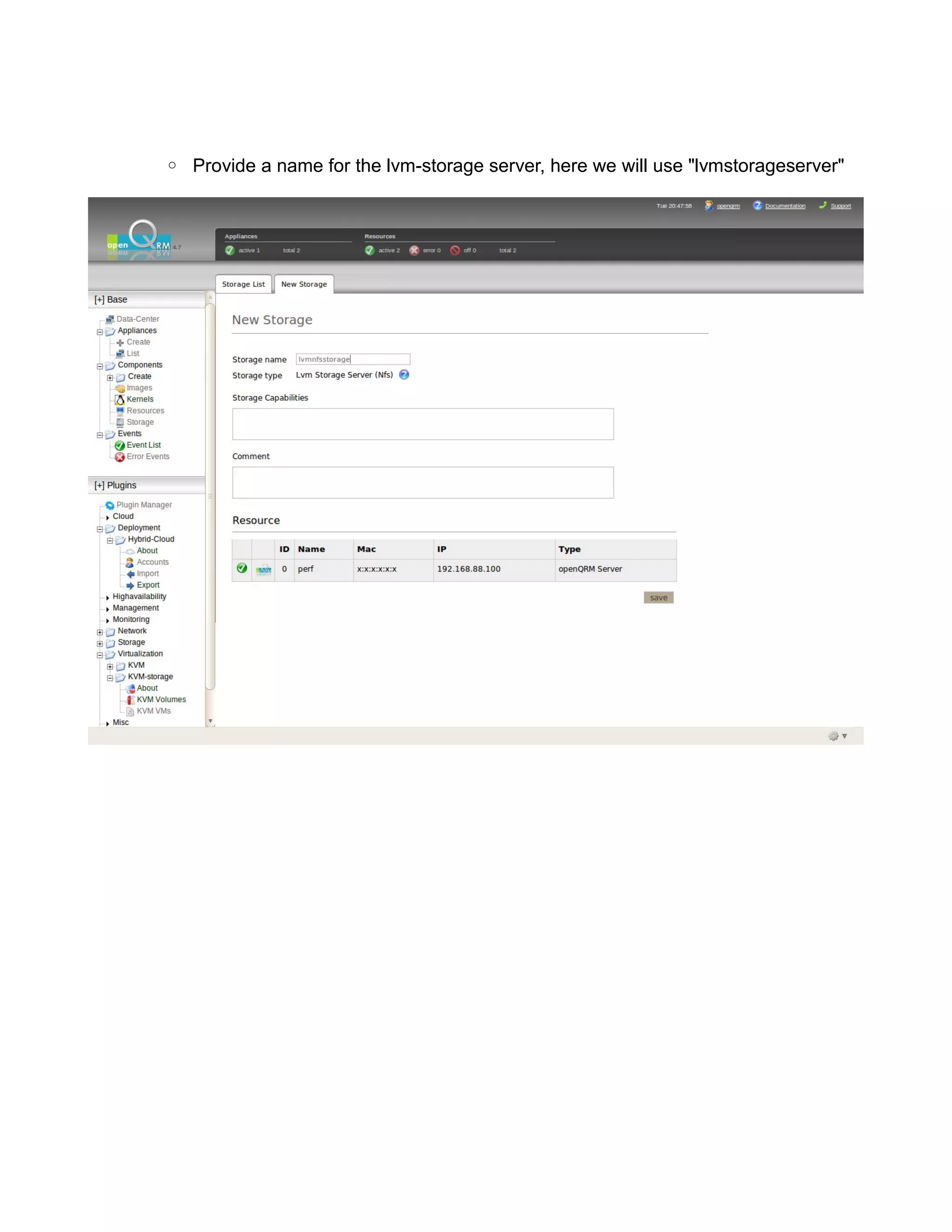 ◦ Provide a name for the lvm-storage server, here we will use "lvmstorageserver"
 