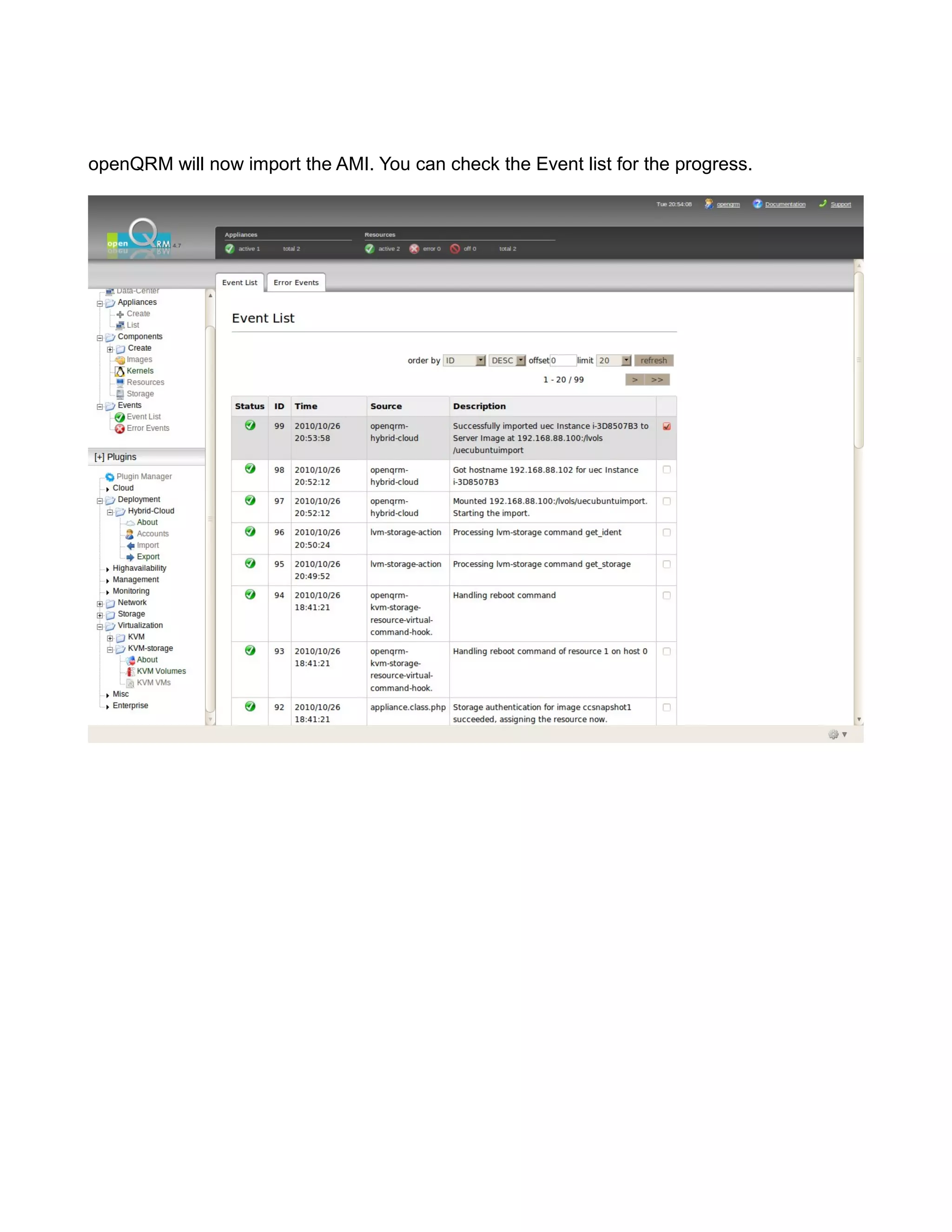 openQRM will now import the AMI. You can check the Event list for the progress.
 