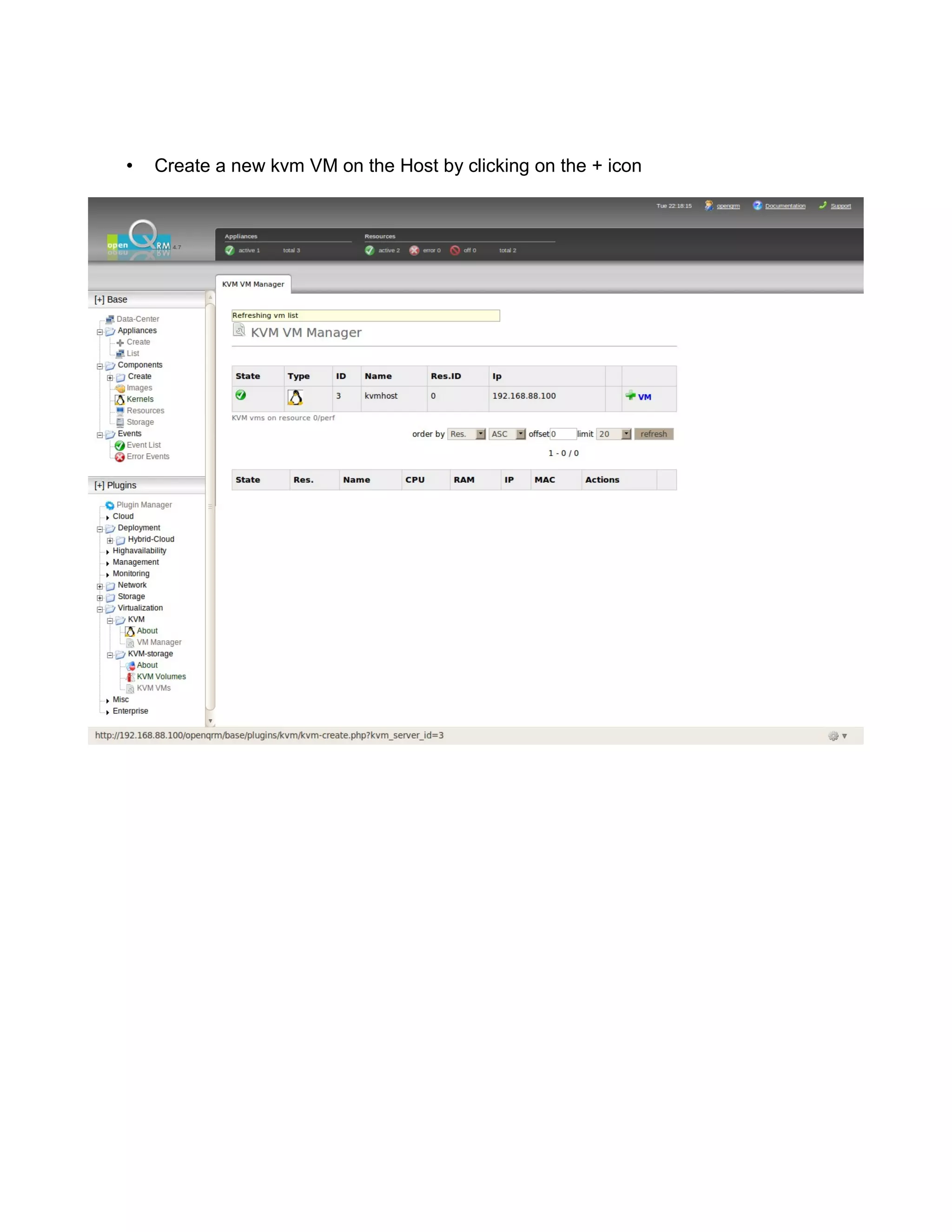 • Create a new kvm VM on the Host by clicking on the + icon
 