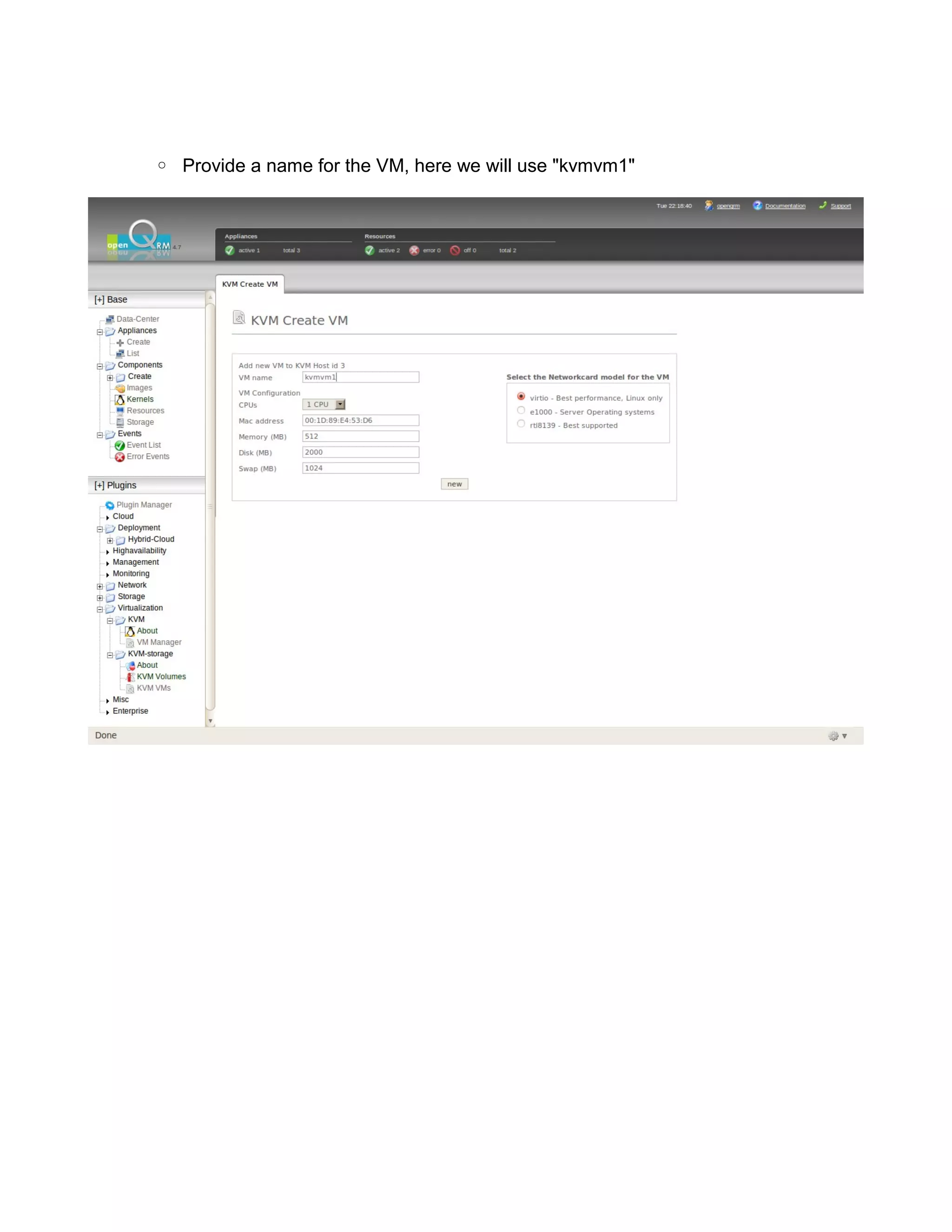 ◦ Provide a name for the VM, here we will use "kvmvm1"
 