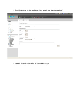 ◦ Provide a name for the appliance, here we will use "kvmstoragehost"
◦ Select "KVM-Storage Host" as the resource type
 