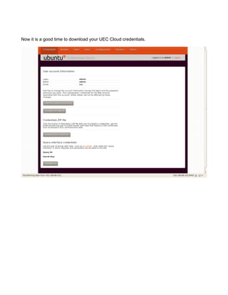 Now it is a good time to download your UEC Cloud credentials.
 