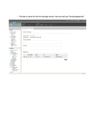 ◦ Provide a name for the lvm-storage server, here we will use "lvmstorageserver"
 