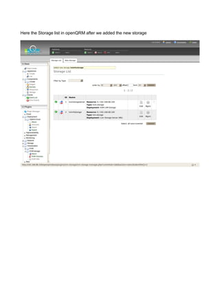 Here the Storage list in openQRM after we added the new storage
 
