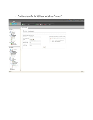 ◦ Provide a name for the VM, here we will use "kvmvm1"
 