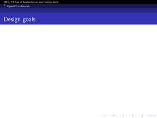 MFC/R2 free of headaches or your money back
  OpenR2 in Asterisk




Design goals.
 