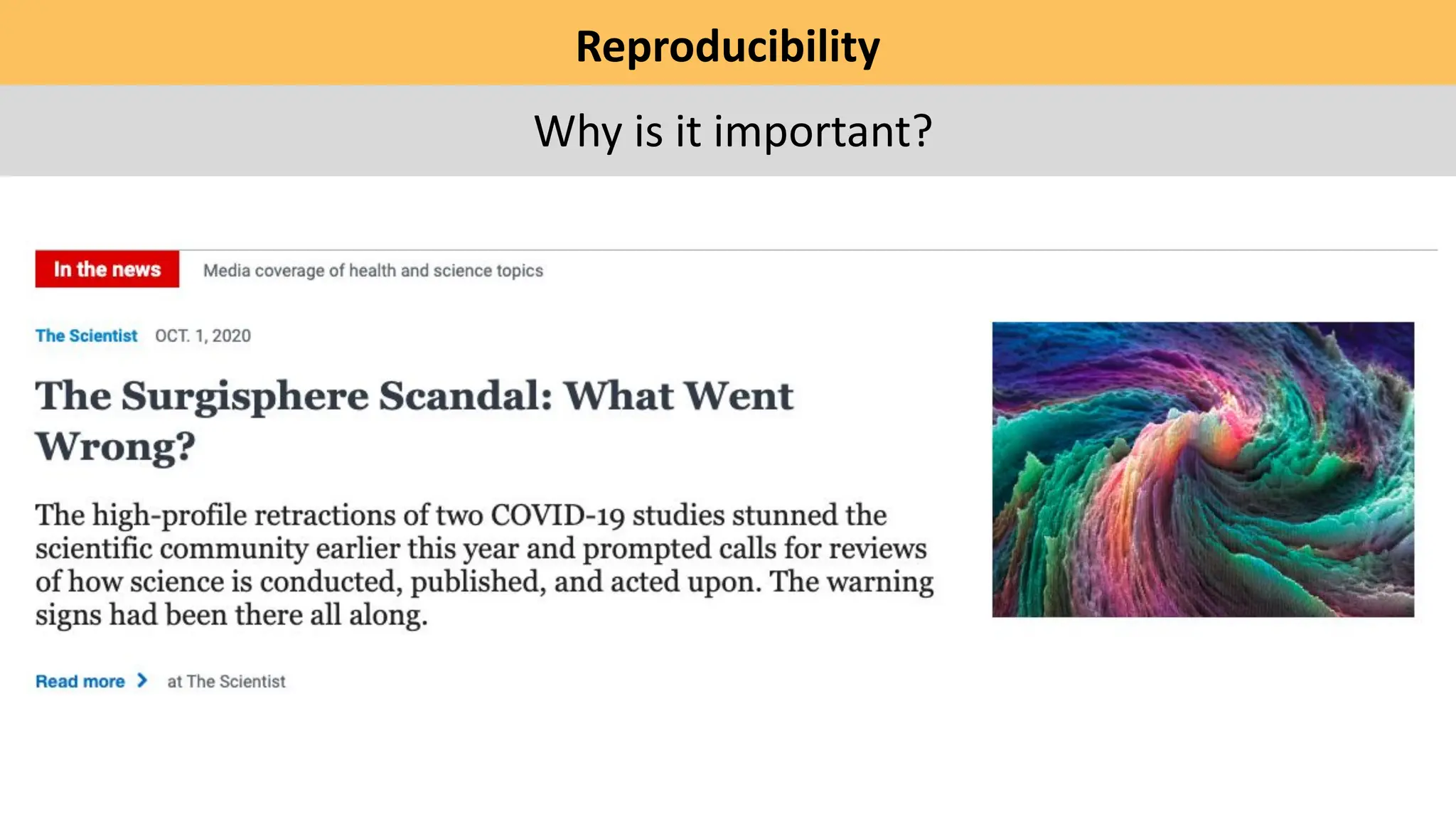 Reproducibility
Why is it important?
 