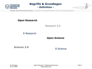 Begriffe & Grundlagen - Definition - Open Research Open Science E-Research E-Science Research 2.0 Science 2.0 