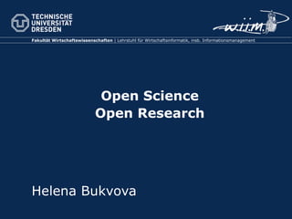 Open Science Open Research Helena Bukvova 