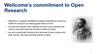 The greatest possible impact: The Wellcome Trust and open research | PPTX