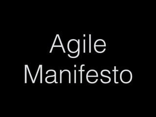 Agile
Manifesto
 