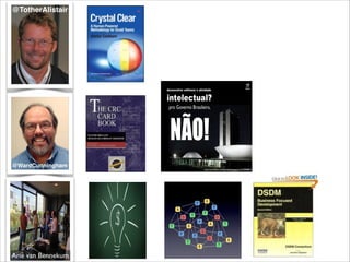 Arie van Bennekum
@WardCunningham
@TotherAlistair
 