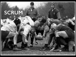 ScrumSCRUM
 