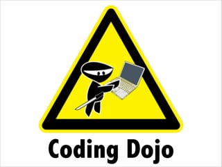 Coding Dojo
 