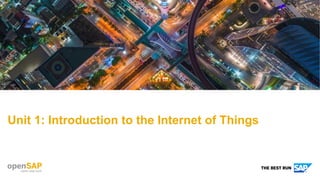 Unit 1: Introduction to the Internet of Things
 