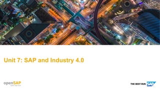 Unit 7: SAP and Industry 4.0
 