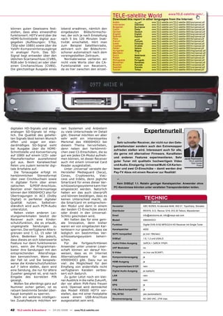 TELE-satellite World                                  www.TELE-satellite.com/...
                                                                          Download this report in other languages from the Internet:
                                                                          Arabic            ‫ﺍﻟﻌﺮﺑﻴﺔ‬            www.TELE-satellite.com/TELE-satellite-0805/ara/opensat.pdf
                                                                          Indonesian        Indonesia          www.TELE-satellite.com/TELE-satellite-0805/bid/opensat.pdf
                                                                          Bulgarian         Български          www.TELE-satellite.com/TELE-satellite-0805/bul/opensat.pdf
können guten Gewissens fest-          lobend erwähnen, nämlich den        Czech             Česky              www.TELE-satellite.com/TELE-satellite-0805/ces/opensat.pdf
stellen, dass alles einwandfrei       eingebauten      Bildschirmscho-    German            Deutsch            www.TELE-satellite.com/TELE-satellite-0805/deu/opensat.pdf
                                                                          English           English            www.TELE-satellite.com/TELE-satellite-0805/eng/opensat.pdf
funktioniert. HDTV wird über die      ner, der sich je nach Einstellung   Spanish           Español            www.TELE-satellite.com/TELE-satellite-0805/esp/opensat.pdf
HDMI-Schnittstelle digital aus-       nach 5 bis 120 Minuten Inak-        Farsi             ‫ﻓﺎﺭﺳﻲ‬              www.TELE-satellite.com/TELE-satellite-0805/far/opensat.pdf
                                                                          French            Français           www.TELE-satellite.com/TELE-satellite-0805/fra/opensat.pdf
gegeben (Auﬂösungen: 576p,            tivität einschaltet. Hört man       Greek             Ελληνικά           www.TELE-satellite.com/TELE-satellite-0805/hel/opensat.pdf
720p oder 1080i) sowie über die       zum Beispiel Satellitenradio,       Croatian          Hrvatski           www.TELE-satellite.com/TELE-satellite-0805/hrv/opensat.pdf
YpbPr-Komponentenausgänge             aktiviert sich der Bildschirm-      Italian           Italiano           www.TELE-satellite.com/TELE-satellite-0805/ita/opensat.pdf
                                                                          Hungarian         Magyar             www.TELE-satellite.com/TELE-satellite-0805/mag/opensat.pdf
in analoger Form. Das SD-             schoner automatisch nach dem        Mandarin          中文                 www.TELE-satellite.com/TELE-satellite-0805/man/opensat.pdf
Signal liegt entweder über den        voreingestellten Zeitraum.          Dutch             Nederlands         www.TELE-satellite.com/TELE-satellite-0805/ned/opensat.pdf
                                                                          Polish            Polski             www.TELE-satellite.com/TELE-satellite-0805/pol/opensat.pdf
üblichen Scartanschluss (CVBS,           Normalerweise verlieren wir      Portuguese        Português          www.TELE-satellite.com/TELE-satellite-0805/por/opensat.pdf
RGB oder S-Video) an oder über        nicht viele Worte über die CA-      Romanian          Românesc           www.TELE-satellite.com/TELE-satellite-0805/rom/opensat.pdf
                                                                          Russian           Русский            www.TELE-satellite.com/TELE-satellite-0805/rus/opensat.pdf
einen Cinchanschluss (CVBS).          Funktionalität von Receivern,       Swedish           Svenska            www.TELE-satellite.com/TELE-satellite-0805/sve/opensat.pdf
Die gleichzeitige Ausgabe eines       da es hier zwischen den einzel-     Turkish           Türkçe             www.TELE-satellite.com/TELE-satellite-0805/tur/opensat.pdf




digitalen HD-Signals und eines        nen Systemen und Anbietern
analogen SD-Signals ist mög-          zu viele Unterschiede im Detail                                  Expertenurteil
lich. Die Qualität des geliefer-      gibt. Diesmal möchten wir aber
ten Signals lässt keinen Wunsch       sehr wohl ein interessantes             +
offen und sogar ein stan-             Merkmal des X9000HDCI bei              Sehr schneller Receiver, der nicht nur den Gele-
dardmäßiges SD-Signal sieht           diesem Thema hervorheben,            genheitsnutzer sondern auch den Extremzapper
bei Ausgabe über die HDMI-            denn neben den herkömmli-            zufrieden stellen wird. Interessant auch für alle,
Schnittstelle und Konvertierung       chen zwei CI-Einschüben, die so
                                                                           die gerne mit alternativer Firmware, Kanallisten
auf 1080i auf einem LCD- oder         gut wie jedes CA-Modul aufneh-
                                                                           und anderen Features experimentieren. Sehr
Plasmafernseher ausnehmend            men können, ist dieser Receiver                                                                             Jacek Pawlowski
gut aus. Beim Kanalwechsel            auch mit einem Universal Card        guter Tuner mit qualitativ hochwertigem Video                              TELE-satellite
                                                                                                                                                        Test Center
ﬁelen uns zudem keinerlei digi-       Reader ausgestattet.                 und Audio. Einzigartig: Universal Multi-CA Karten-                                 Polen
tale Artefakte auf.                     Unter ‚Universal’ versteht der     leser und zwei CI-Einschübe – damit werden drei
   Die Tonausgabe erfolgt im          Hersteller Mediaguard (Seca),        Pay-TV Abos mit einem Receiver zur Realität!
herkömmlichen       Stereoformat      Conax,     Cryptoworks,     Viac-
über zwei Cinchbuchsen sowie
in digitaler Form über einen
                                      cess und Irdeto, denn jegliche
                                      Smartcard für eines dieser Ver-
                                                                              -
                                                                             Kein DiSEqC 1.1. Relativ geringer Kanalspeicher. Anwender ohne
optischen     S/PDIF-Anschluss.       schlüsselungssysteme kann hier       PC-Kenntnisse könnten unter veralteten Transponderdaten leiden.
Besitzer einer Heimkinoanlage         eingesteckt werden. Natürlich
können den X9000HDCI also für         haben wir das auch überprüft
Übertragungen in AC3 (Dolby           und können bestätigen, dass es
Digital) in perfekter digitaler       keinen Unterschied macht, ob                                     TECHNIC
Qualität   nutzen.     Selbstver-     die Smartcard im entsprechen-                                           DATA
ständlich wird auch PCM-Audio         den Modul und dann in einem         Hersteller                  ABC BIZNIS, Krušovská 4646, 955 01 Topoľčany, Slovakei
unterstützt.                          der beiden CI-Einschübe steckt      Distributor                 RESYS, S.G. Recica 1219, 912 20 Tetovo, Macedonien
   Neben vielen anderen Lei-          oder direkt in den Universal-
stungsmerkmalen besitzt der           Schlitz geschoben wird.             Email                       info@abcbiznis.sk, info@resys-sat.com
Receiver auch eine Kinder-              Wir halten das für eine geni-     Modell                      X9000HDCI
schutzfunktion, die es erlaubt,       ale Innovation, denn bisher
                                                                          Funktion                    Digital DVB-S/S2 MPEG2/4 HD Receiver mit Single Tuner
ungeeignete      Sendungen      zu    waren wir von eingebauten Kar-
sperren. Die verfügbaren Alters-      tenlesern nur gewohnt, dass sie     Kanalspeicher               4000
grenzen sind 7, 12, 15 oder 18        lediglich ein bestimmtes Ver-       SCPC kompatibel             ja (von 1Ms/sec)
Jahre. Bedenken Sie jedoch,           schlüsselungssystem       beherr-
                                                                          DiSEqC                      1.0, 1.2 und USALS
dass dieses an sich lobenswerte       schen.
Feature nur dann funktionieren          Für    die   fortgeschrittenen    Audio/Video-Ausgang         3xRCA + 3xRCA YPbPr
kann, wenn die Programman-            Anwender unter unserer Leser-       UHF Modulator               no
bieter ihre Sendungen mit den         schaft können wir darauf hin-
entsprechenden       Altersfreiga-    weisen, dass es im Internet         S-Video                     no (nur via SCART)
ben kennzeichnen. Wenn dies           Alternativsoftware     für   den    Komponentenausgang          ja
der Fall ist und Sie beispiels-       X9000HDCI gibt. Dazu nur so
                                                                          HDMI Ausgang                ja
weise die Kinderschutzfunktion        viel: die Möglichkeit für den
auf 7 Jahre stellen, dann wird        Empfang von andernfalls nicht       Programmierbare 0/12V       nein
eine Sendung, die nur für ältere      verfügbaren Kanälen verbes-         Digital Audio Ausgang       ja (optisch)
Zuseher geeignet ist, erst nach       sert sich dadurch.
                                                                          LAN                         nein
Eingabe des korrekten PIN               Zu guter Letzt noch ein klei-
gezeigt.                              ner Ausblick in die nahe Zukunft,   USB                         nein
   Wollen Sie allerdings ganz auf     der vor allem PVR-Fans freuen       EPG                         ja
Nummer sicher gehen, ist es           wird. Opensat wird demnächst
ratsam bestimmte Sender über-         das Modell X9500 HDTV vor-          C/Ku Band kompatibel        ja
haupt komplett zu sperren.            stellen, das mit einer Festplatte   PAL/NTSC                    yes (automatisch)
   Noch ein weiteres intelligen-      sowie einem USB-Anschluss
                                                                          Stromversorgung             90~260 VAC, 27W max.
tes Zusatzfeature möchten wir         ausgestattet sein wird.


42 TELE-satellite & Broadband — 04-05/2008 — www.TELE-satellite.com
 