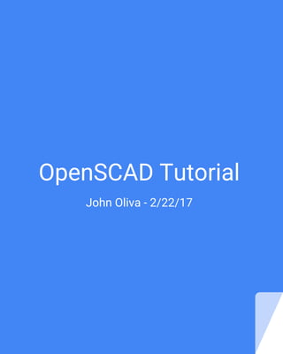 OpenSCAD Tutorial
John Oliva - 2/22/17
 