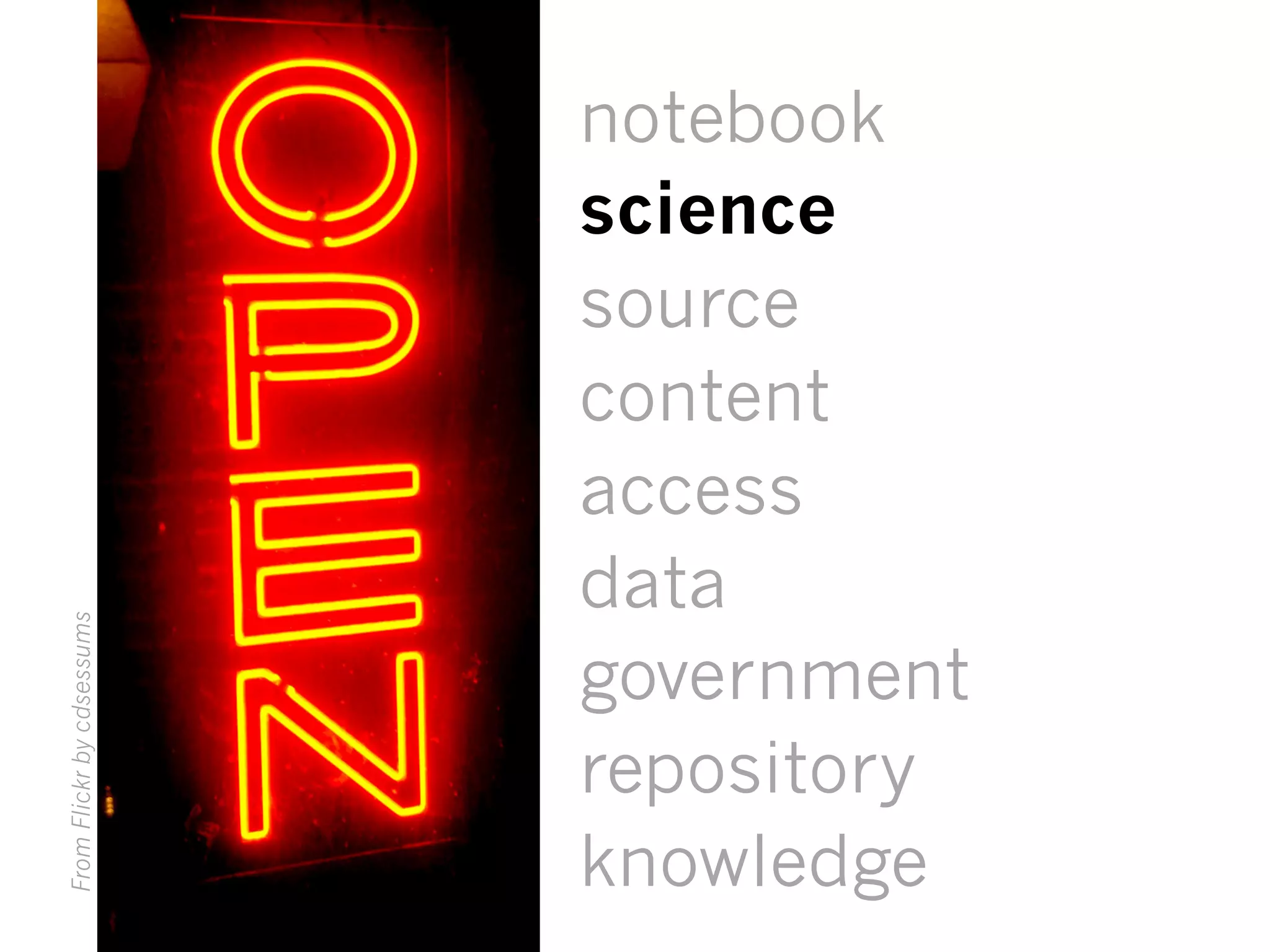 notebook
science
source
content
access
data
government
repository
knowledge
FromFlickrbycdsessums
 