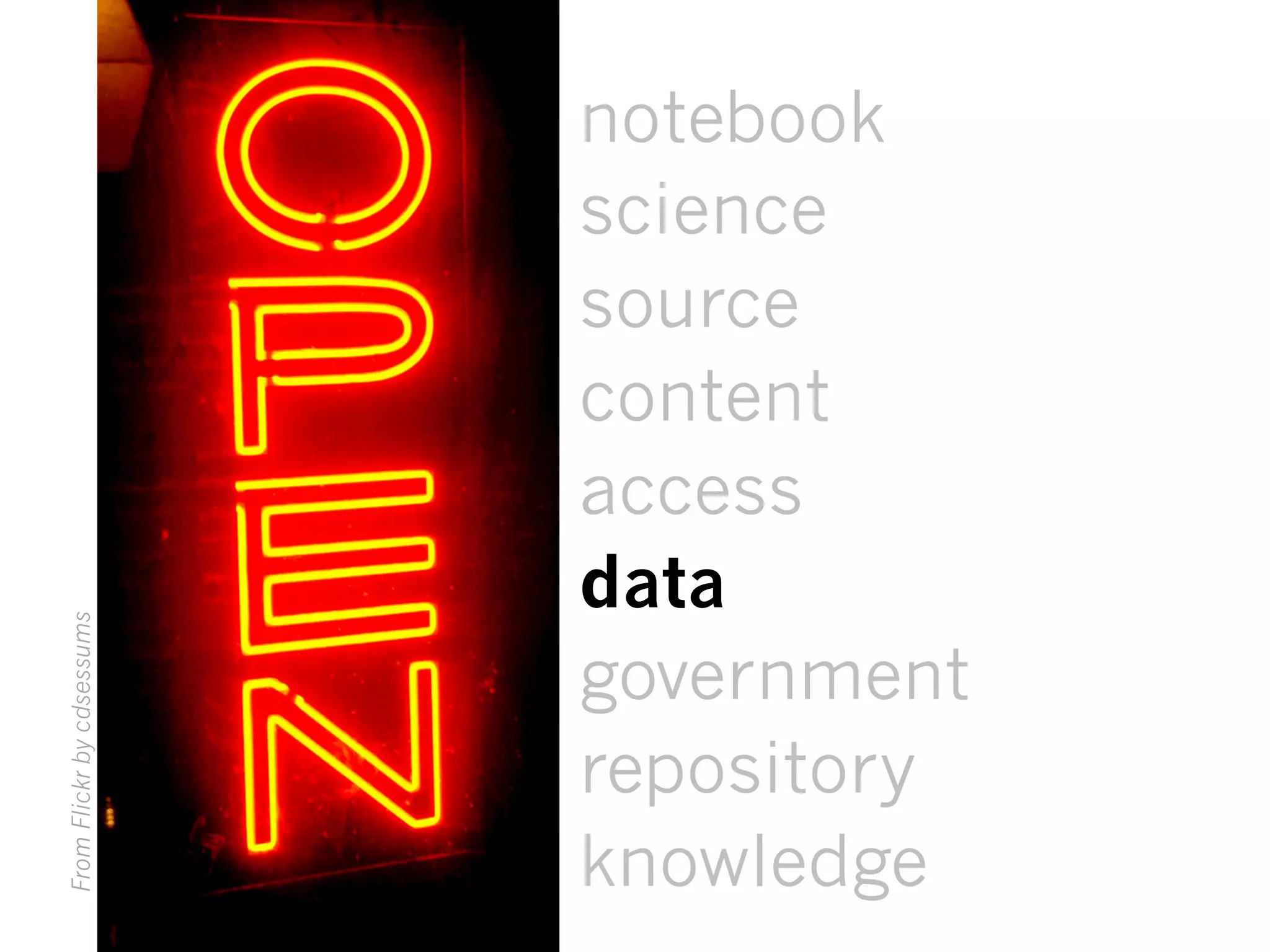 notebook
science
source
content
access
data
government
repository
knowledge
FromFlickrbycdsessums
 