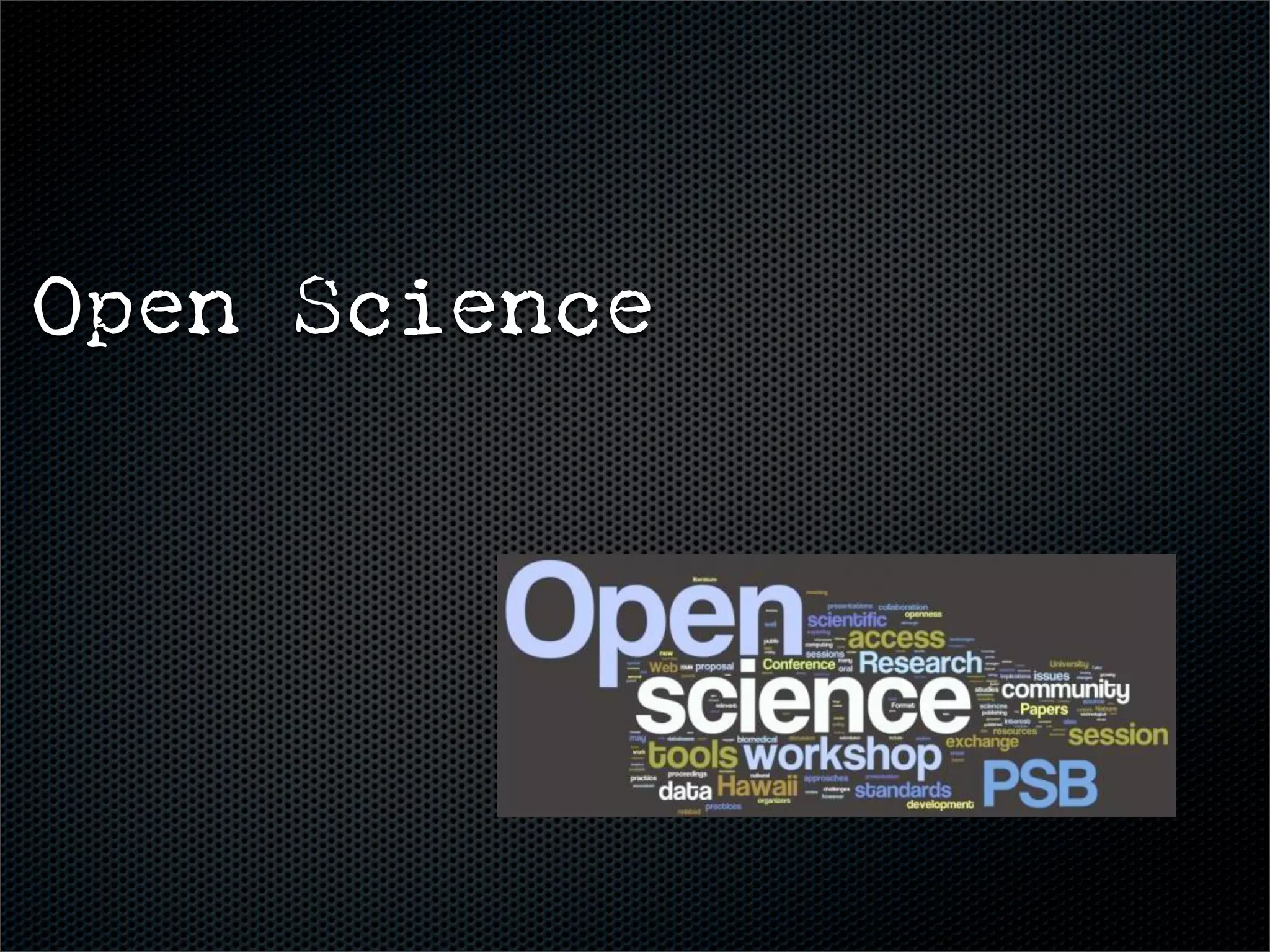 Open Science
 