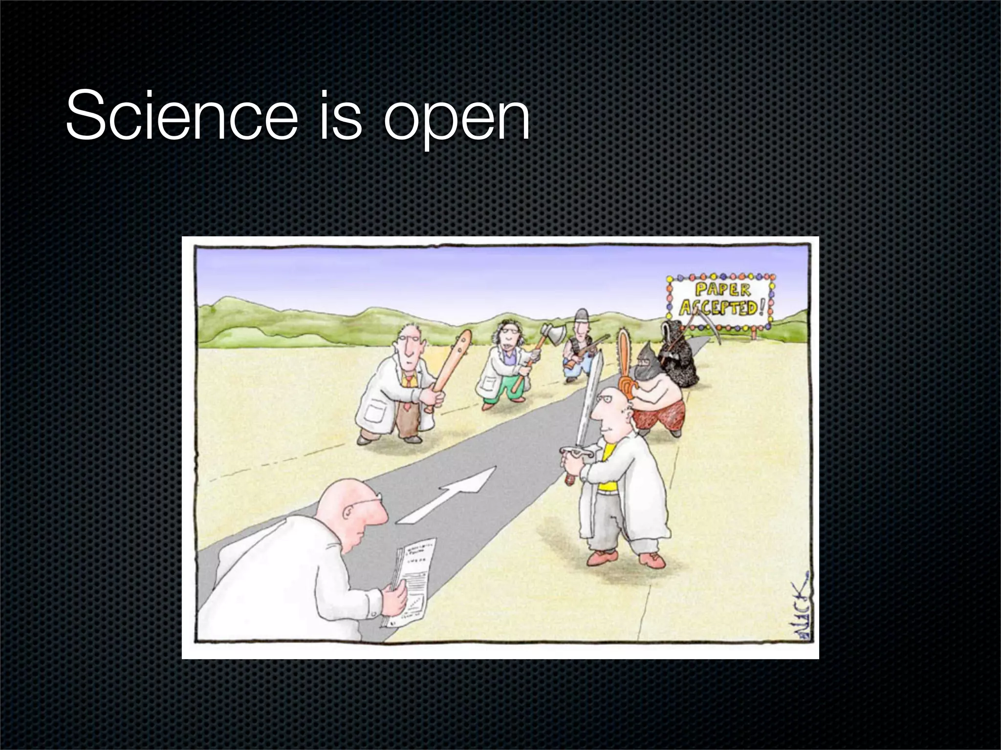 Science is open
 