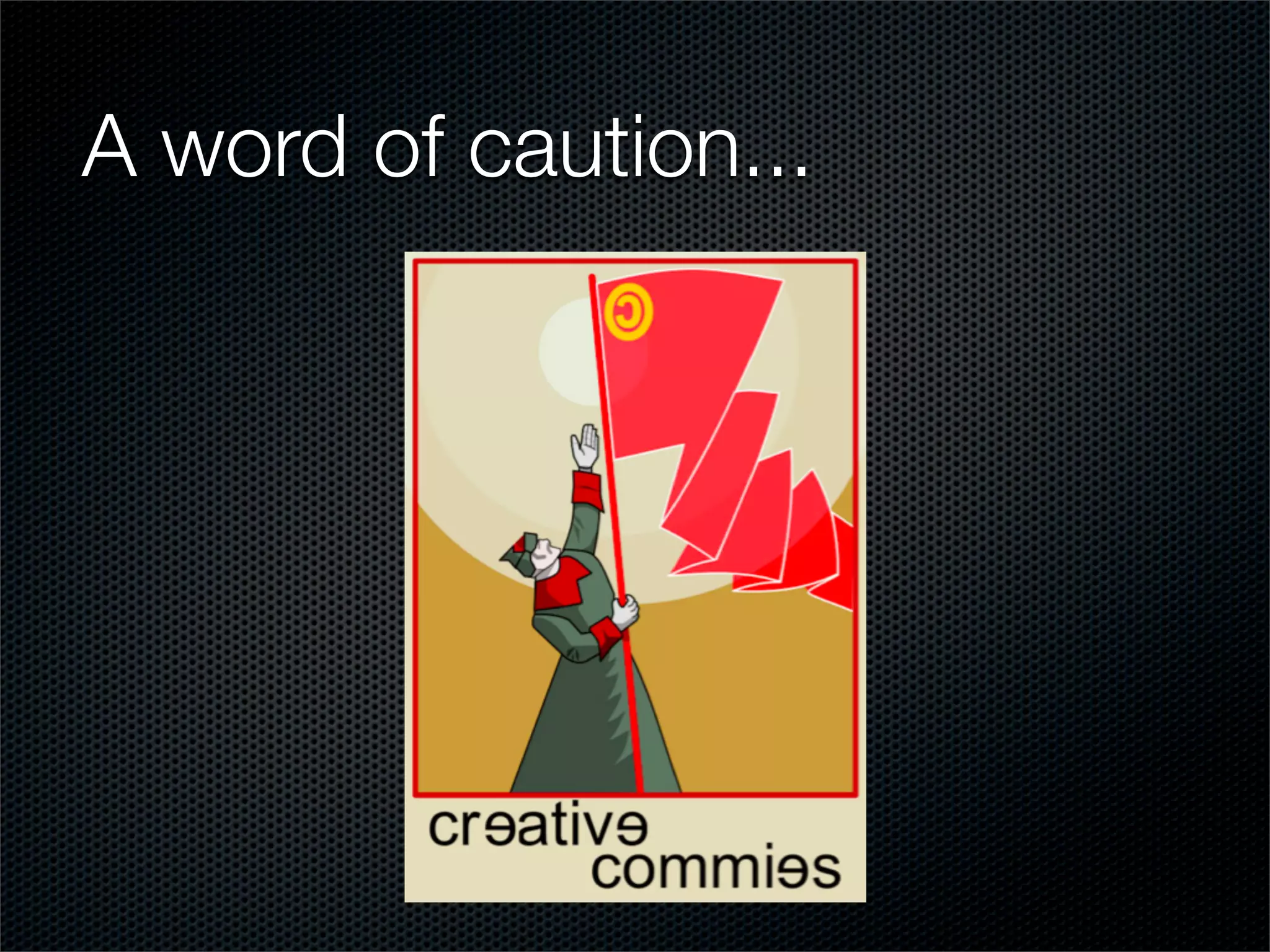 A word of caution...
 