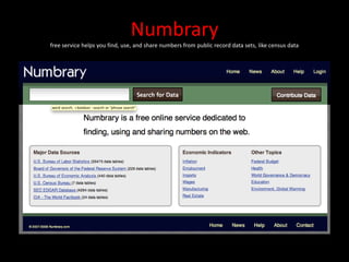 Numbrary
free service helps you find, use, and share numbers from public record data sets, like census data
 