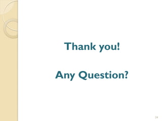 Thank you!
Any Question?
24
 