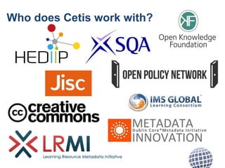 Who does Cetis work with?