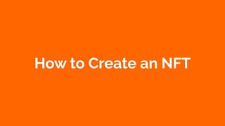Coursenvy® www.Coursenvy.com
How to Create an NFT
 
