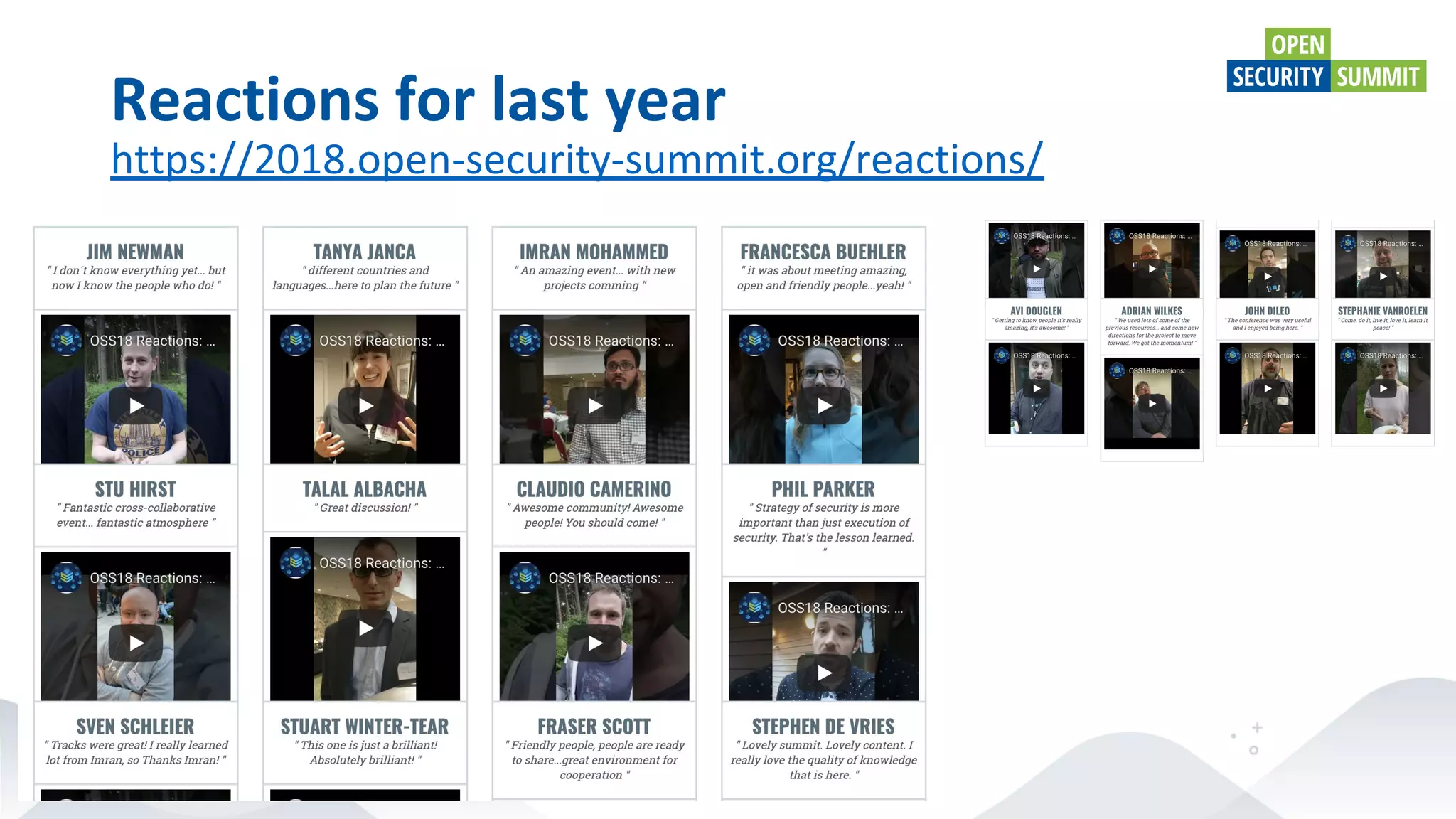 Reactions for last year
https://2018.open-security-summit.org/reactions/
 
