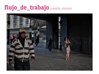 ﬂujo_de_trabajo_cuarto_oscuro
 