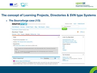 The concept of Learning Projects, Directories & SVN type Systems
   » The Sourceforge case (1/3)




                                                               30
 