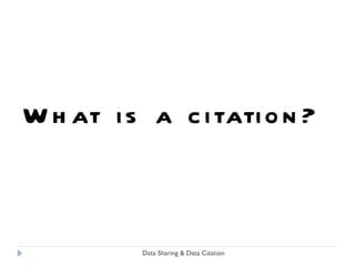 Data Sharing & Data Citation 
