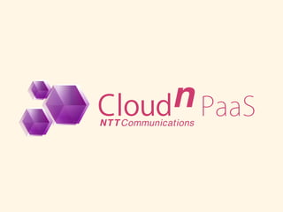 PaaS NTT Communications Cloudn 
 