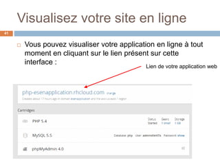 Visualisez votre site en ligne
41
 Vous pouvez visualiser votre application en ligne à tout
moment en cliquant sur le lien présent sur cette
interface :
Lien de votre application web
 