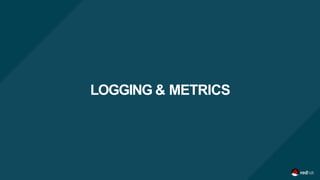 LOGGING & METRICS
 