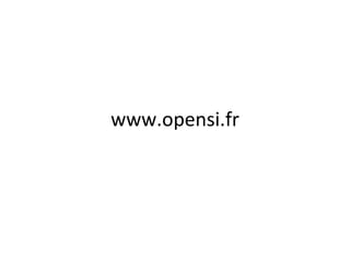 www.opensi.fr
 