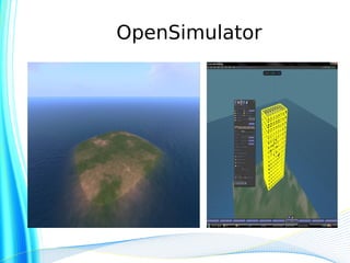 OpenSimulator
 