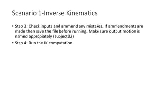 Opensim Inverse Kinematics Open sim | PPTX