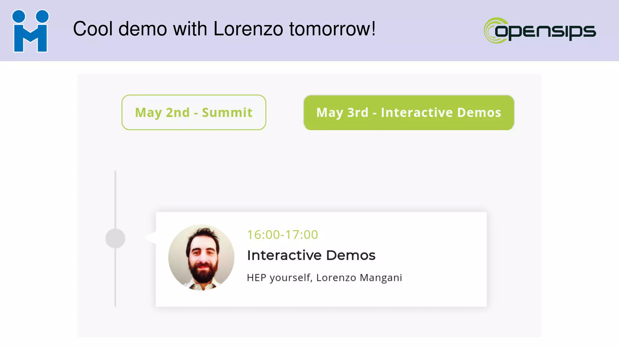 Cool demo with Lorenzo tomorrow!
 