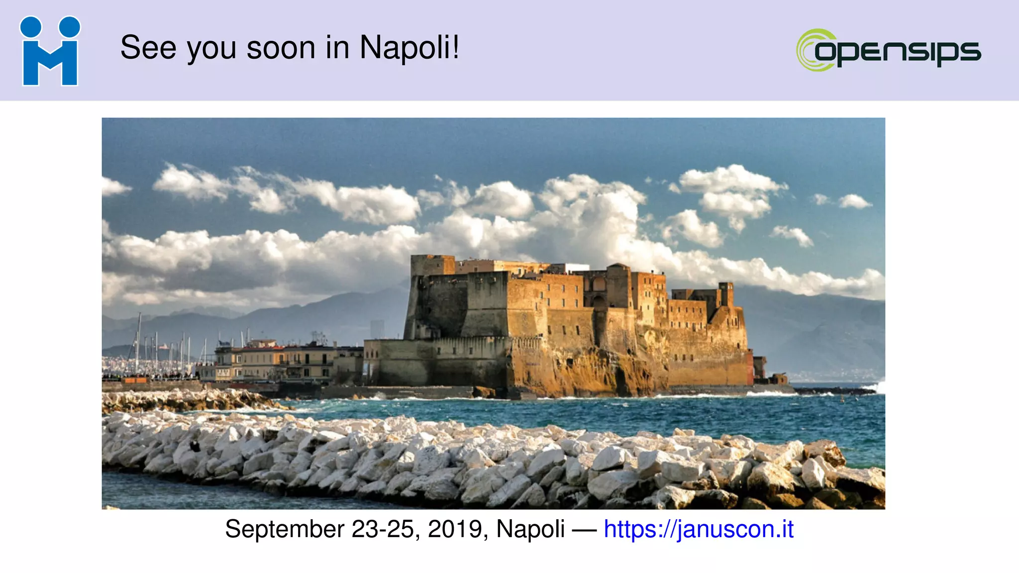 See you soon in Napoli!
September 23-25, 2019, Napoli — https://januscon.it
 