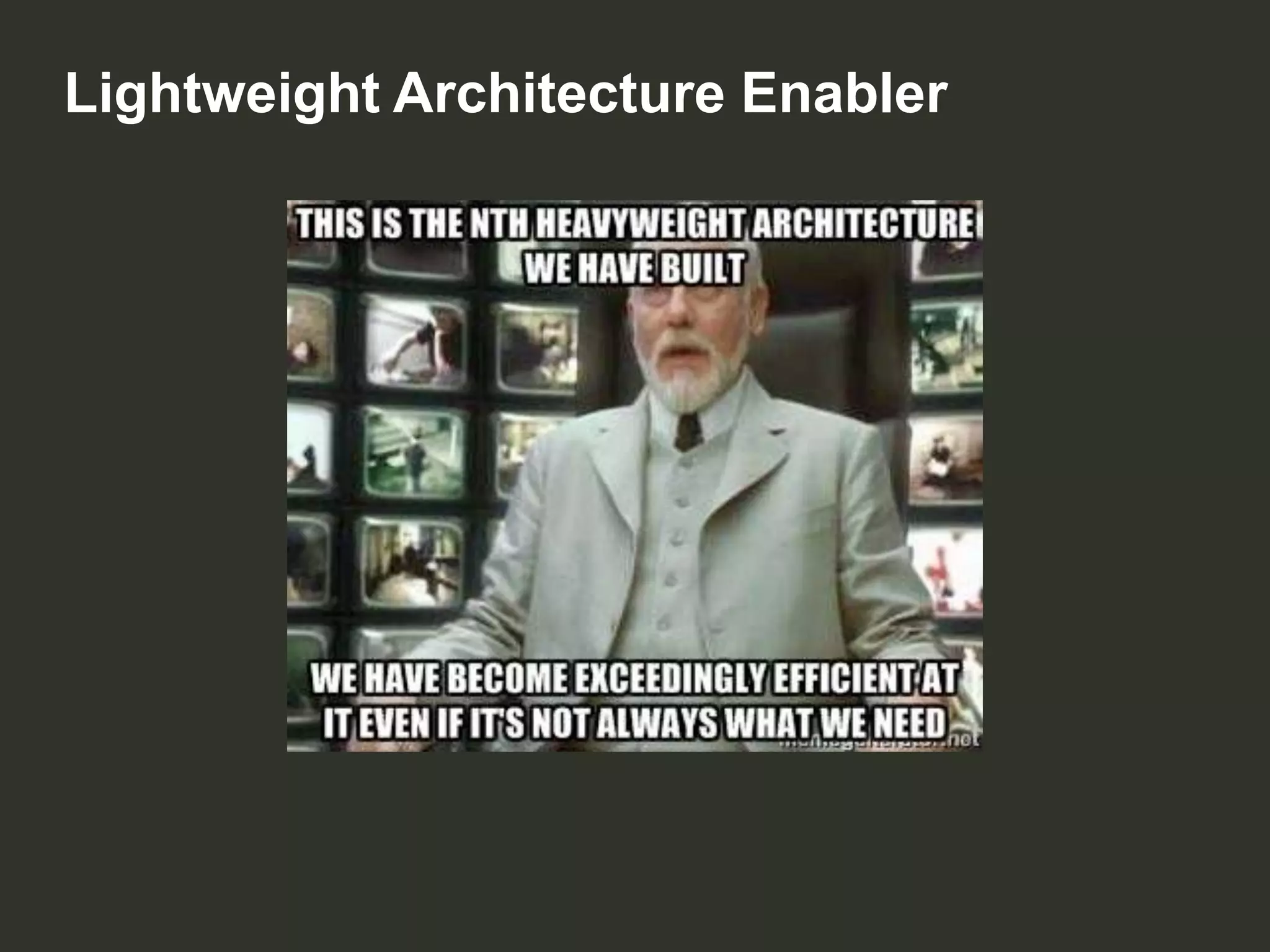 Lightweight Architecture Enabler

 
