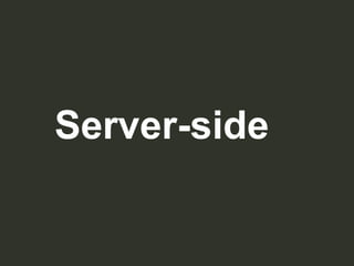 Server-side

 