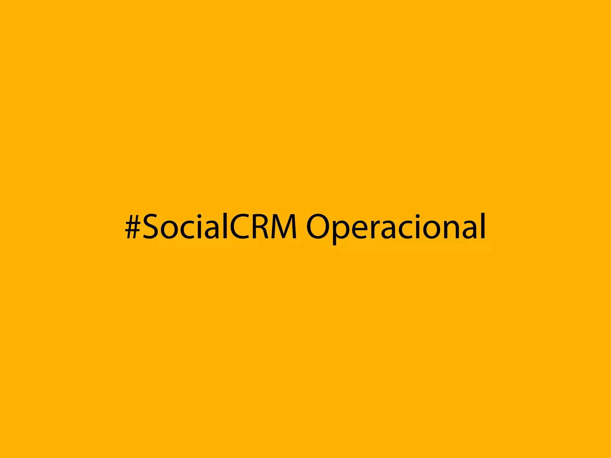 #SocialCRM Operacional
 